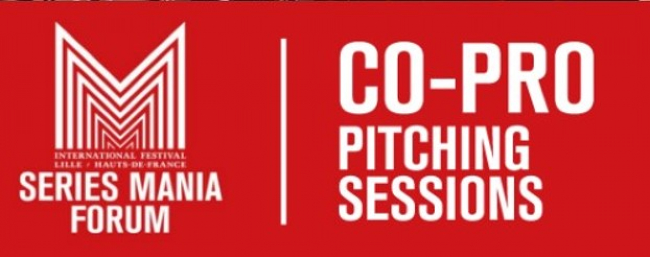 Series Mania Forum: Co-Pro Pitching Sessions 2022